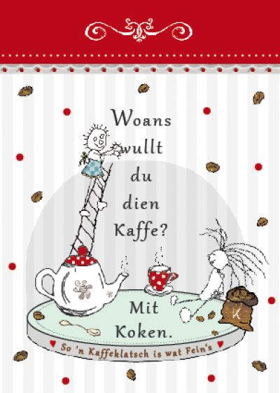 Plattdeutsche Geburtstagskarte Dien Kaffe von Lütt Stina